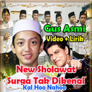 New Sholawat Surga Tak Dikenal Gus Asmi APK