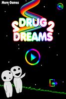 Poster Drug Dreams 2