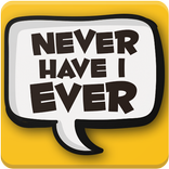 Never Have I Ever – Have You Ever ?