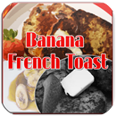 Banana French Toast Recipe APK
