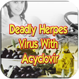 Deadly Herpes Virus  Acyclovir