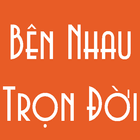 Ben Nhau Tron Doi -  Ngon Tinh Co Man आइकन