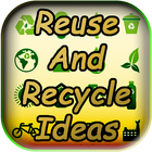 Reuse And Recycle Ideas icône