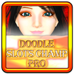 Doodle Slots Champ Pro