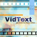 Cool Scroll Text Maker VidText APK