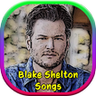 ”Blake Shelton Songs