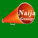 Naija Gossip - Nigerian Gossip APK