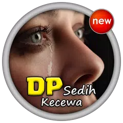 DP Sedih Sakit Hati APK download