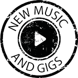 New Music & GIGs