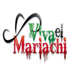 Viva El Mariachi.