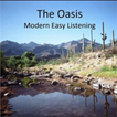 The Oasis - Modern Easy Listen