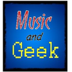 Music and Geek - vôtre web radio