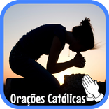 ORAÇÕES CATÓLICAS