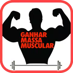 Скачать Ganhar Massa Muscular Rápido ! APK