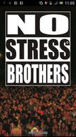 No Stress Brothers OFFICIALAPP poster