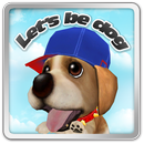 Let's be dog!!(puppy, pet) APK