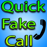”Quick Fake Call