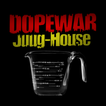 Dope War: Juug House