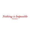 Nothing is Impossible