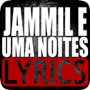 Jammil e Uma Noites Musica Letra APK