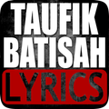 Taufik Batisah Top Hits Lyrics