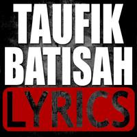Taufik Batisah Top Hits Lyrics capture d'écran 2