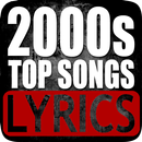 Top Songs 2000s Lyrics APK