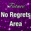 ”No Regrets Area