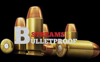 Bulletproof Streams Affiche