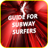 Guide For Subway Surfers