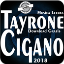 Tayrone Cigano Album Lyrics edição completa 2018 aplikacja