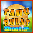 ”Tahu Bulat Shooter