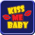 Kiss Me Baby