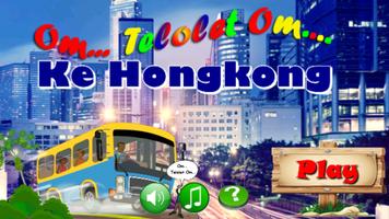 Telolet Om Ke Hong Kong โปสเตอร์