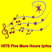 HITS Five More Hours lyrics