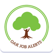 JOB SEARCH: OAK JOB ALERTS