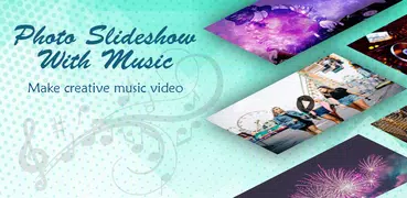 Photo Video Slideshow with Music
