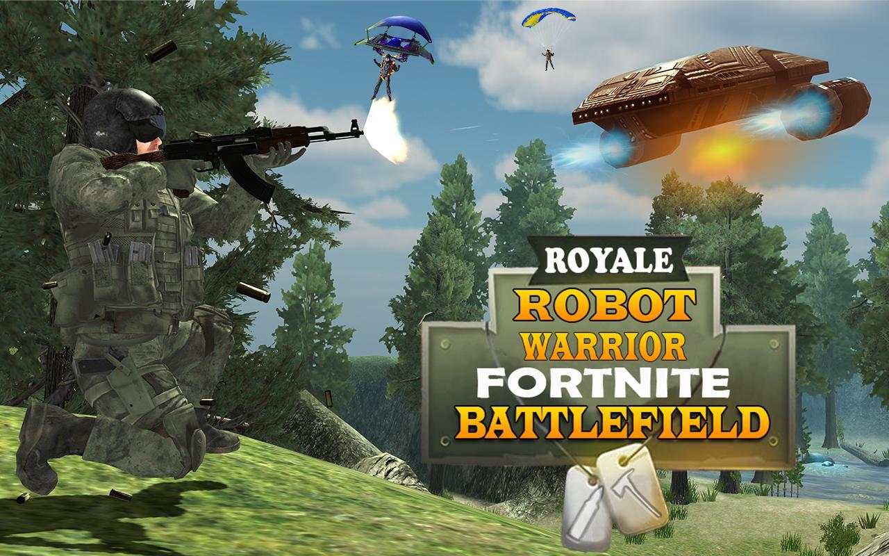 Royale Robot Warrior Fortnight Battlefield For Android Apk Download