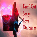 Tamil Cut Songs Love Dialogues APK