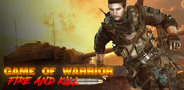 Game of Warrior-s - Fire & Kill
