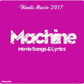 Songs of Machine Movie 2017