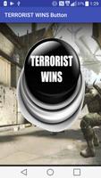 TERRORIST WINS Button Poster