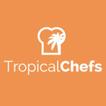 ”Tropical Chef