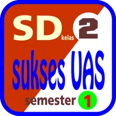 Sukses UAS SD Kelas 2 semester 1