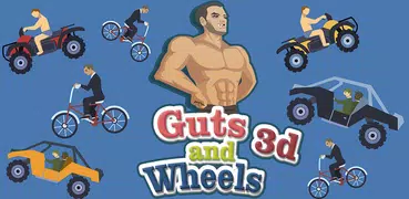 Guts and Wheels 3D