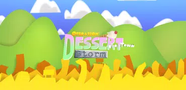 Operation: Dessert Storm