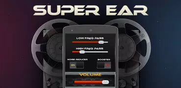 Super Ear : Hearing Amplifier