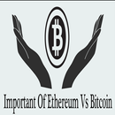 Important Of Ethereum Vs Bitcoin APK
