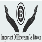 Important Of Ethereum Vs Bitcoin icône