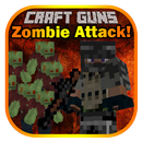 Craft Guns: Zombie Attack! APK